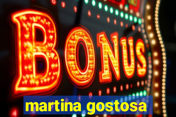 martina gostosa
